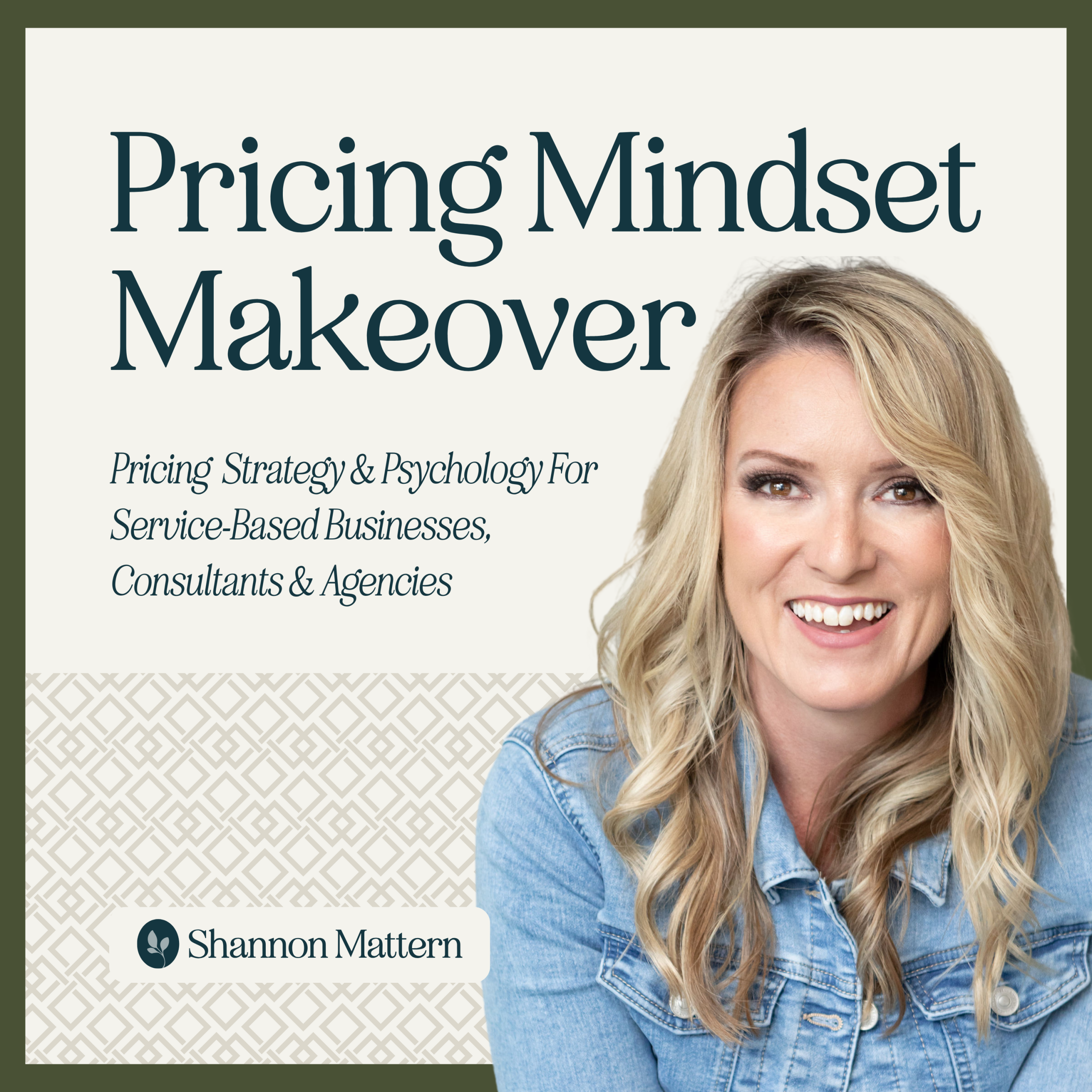 Pricing Mindset Makeover Podcast with Shannon Mattern